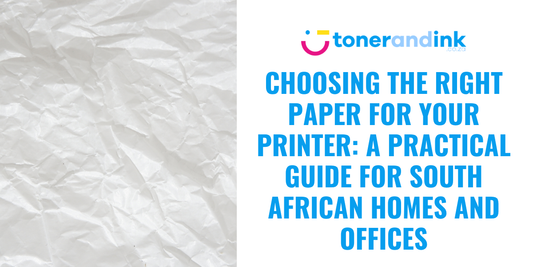 Choosing the Right Paper for Your Printer: A South African Guide