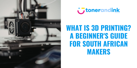 What Is 3D Printing? A Beginner's Guide for South African Makers and Businesses