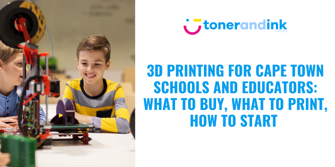 3D Printing for Cape Town Schools and Educators: What to Buy, What to Print, How to Start